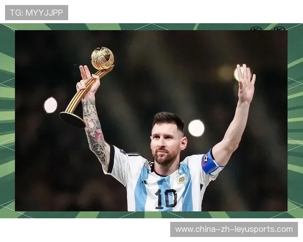 梅西再度出战世界杯，阿根廷冲击大力神杯的新机遇